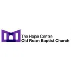 THE HOPE CENTRE OLD ROAN BAPTIST CHURCH